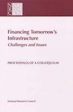 Financing Tomorrow's Infrastructure: Challenges and Issues