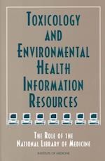 Toxicology and Environmental Health Information Resources