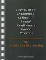 Review of the Department of Energy's Inertial Confinement Fusion Program