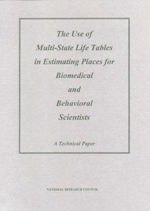 Use of Multi-State Life Tables in Estimating Places for Biomedical and Behavioral Scientists