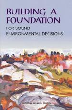 Building a Foundation for Sound Environmental Decisions