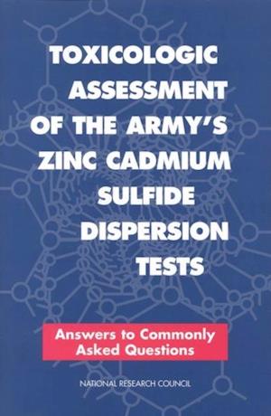 Toxicologic Assessment of the Army's Zinc Cadmium Sulfide Dispersion Tests