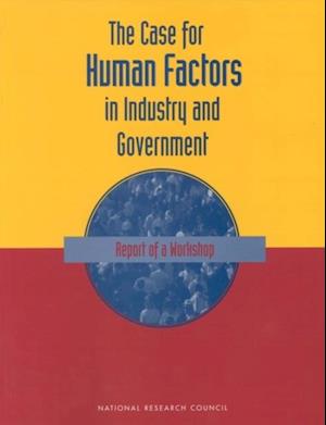 Case For Human Factors in Industry and Government