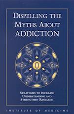 Dispelling the Myths About Addiction