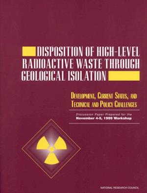 Disposition of High-Level Radioactive Waste Through Geological Isolation