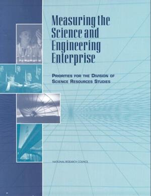 Measuring the Science and Engineering Enterprise