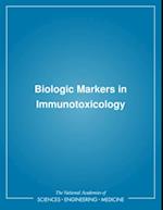 Biologic Markers in Immunotoxicology