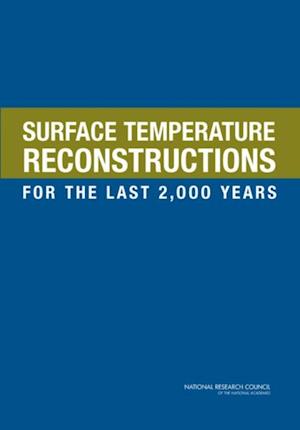 Surface Temperature Reconstructions for the Last 2,000 Years