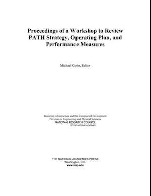 Proceedings of a Workshop to Review PATH Strategy, Operating Plan, and Performance Measures