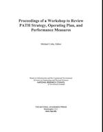 Proceedings of a Workshop to Review PATH Strategy, Operating Plan, and Performance Measures