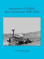 Assessment of NASA's Mars Architecture 2007-2016