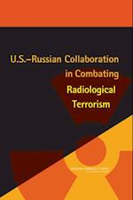 U.S.-Russian Collaboration in Combating Radiological Terrorism