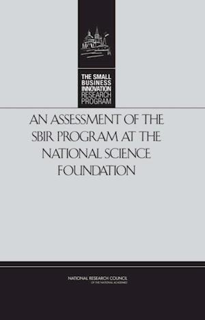 Assessment of the SBIR Program at the National Science Foundation