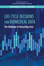 Life Cycle Decisions for Biomedical Data