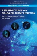 A Strategic Vision for Biological Threat Reduction