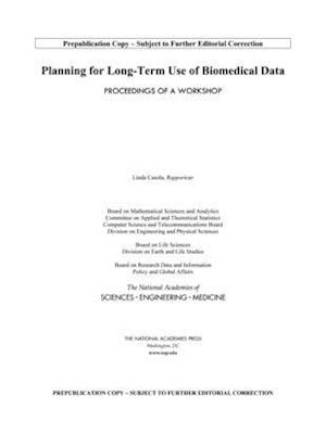 Planning for Long-Term Use of Biomedical Data