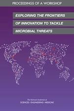 Exploring the Frontiers of Innovation to Tackle Microbial Threats