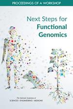 Next Steps for Functional Genomics