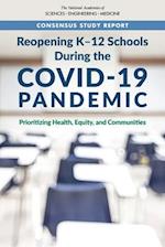 Reopening K-12 Schools During the COVID-19 Pandemic