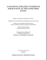 A National Strategy to Reduce Food Waste at the Consumer Level