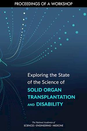 Exploring the State of the Science of Solid Organ Transplantation and Disability