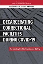 Decarcerating Correctional Facilities During Covid-19