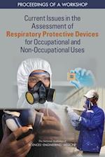 Current Issues in the Assessment of Respiratory Protective Devices for Occupational and Non-Occupational Uses