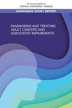 Diagnosing and Treating Adult Cancers and Associated Impairments