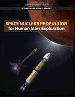 Space Nuclear Propulsion for Human Mars Exploration