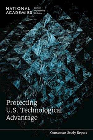 Protecting U.S. Technological Advantage
