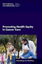 Promoting Health Equity in Cancer Care