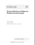 Structural Racism and Rigorous Models of Social Inequity