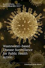 Wastewater-Based Disease Surveillance for Public Health Action