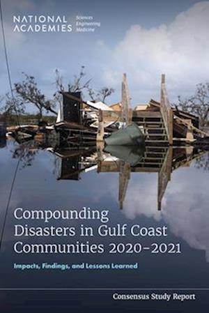 Compounding Disasters in Gulf Coast Communities 2020-2021