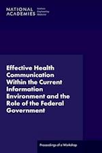 Effective Health Communication Within the Current Information Environment and the Role of the Federal Government