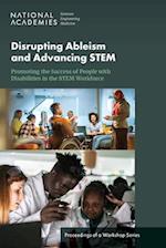 Disrupting Ableism and Advancing Stem