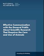 Effective Communication with the General Public about Scientific Research That Requires the Care and Use of Animals