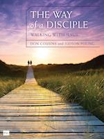 The Way of a Disciple Bible Study Guide: Walking with Jesus
