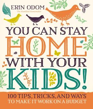 You Can Stay Home with Your Kids!