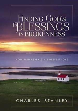 Finding God's Blessings in Brokenness