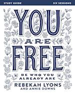 You Are Free Bible Study Guide
