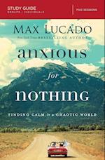 Anxious for Nothing Bible Study Guide