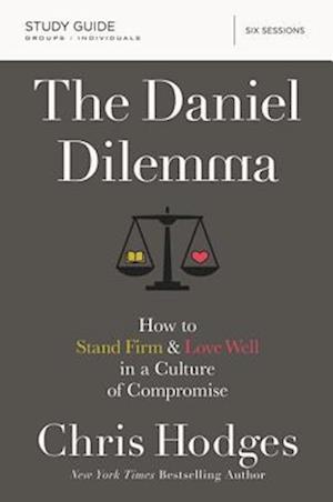 Daniel Dilemma Bible Study Guide