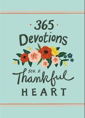 365 Devotions for a Thankful Heart