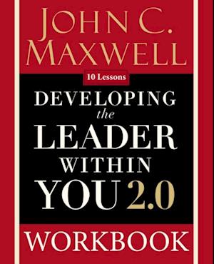 Developing the Leader Within You 2.0 Workbook