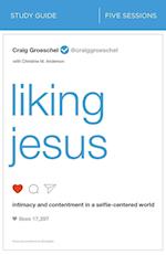 Liking Jesus Bible Study Guide