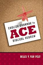 English Grammar to Ace Biblical Hebrew