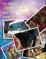 The Adventures of Chloe the RV Dog and Her Friends