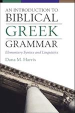 An Introduction to Biblical Greek Grammar