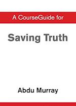 CourseGuide for Saving Truth